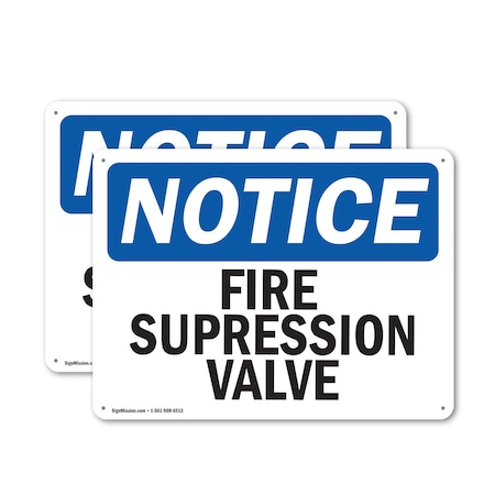 Signmission Fire Suppression Valve OSHA Notice Sign, Aluminum, 18in W x 12in L, 2PK OS-2PACK-NS-A-1218-L-12705